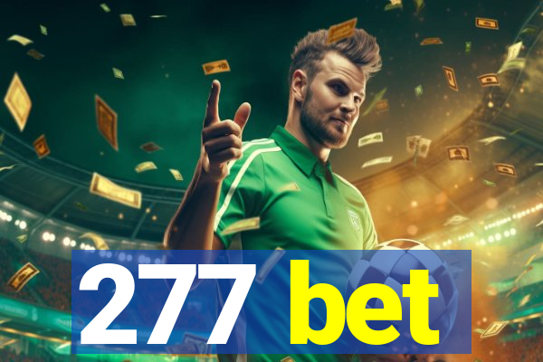 277 bet